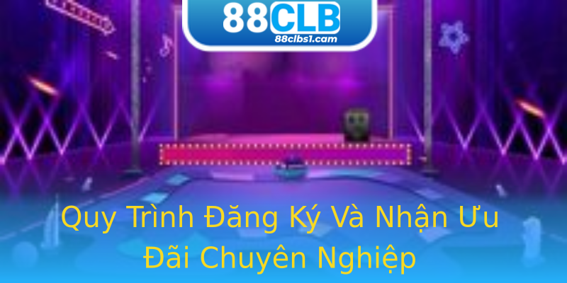 Quy Trình Đăng Ký Và Nhận Ưu Đãi Chuyên Nghiệp Quy Trình Đăng Ký Và Nhận Ưu Đãi Chuyên Nghiệp