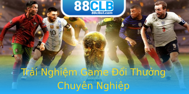 Trải Nghiệm Game Đổi Thưởng Chuyên Nghiệp Trải Nghiệm Game Đổi Thưởng Chuyên Nghiệp